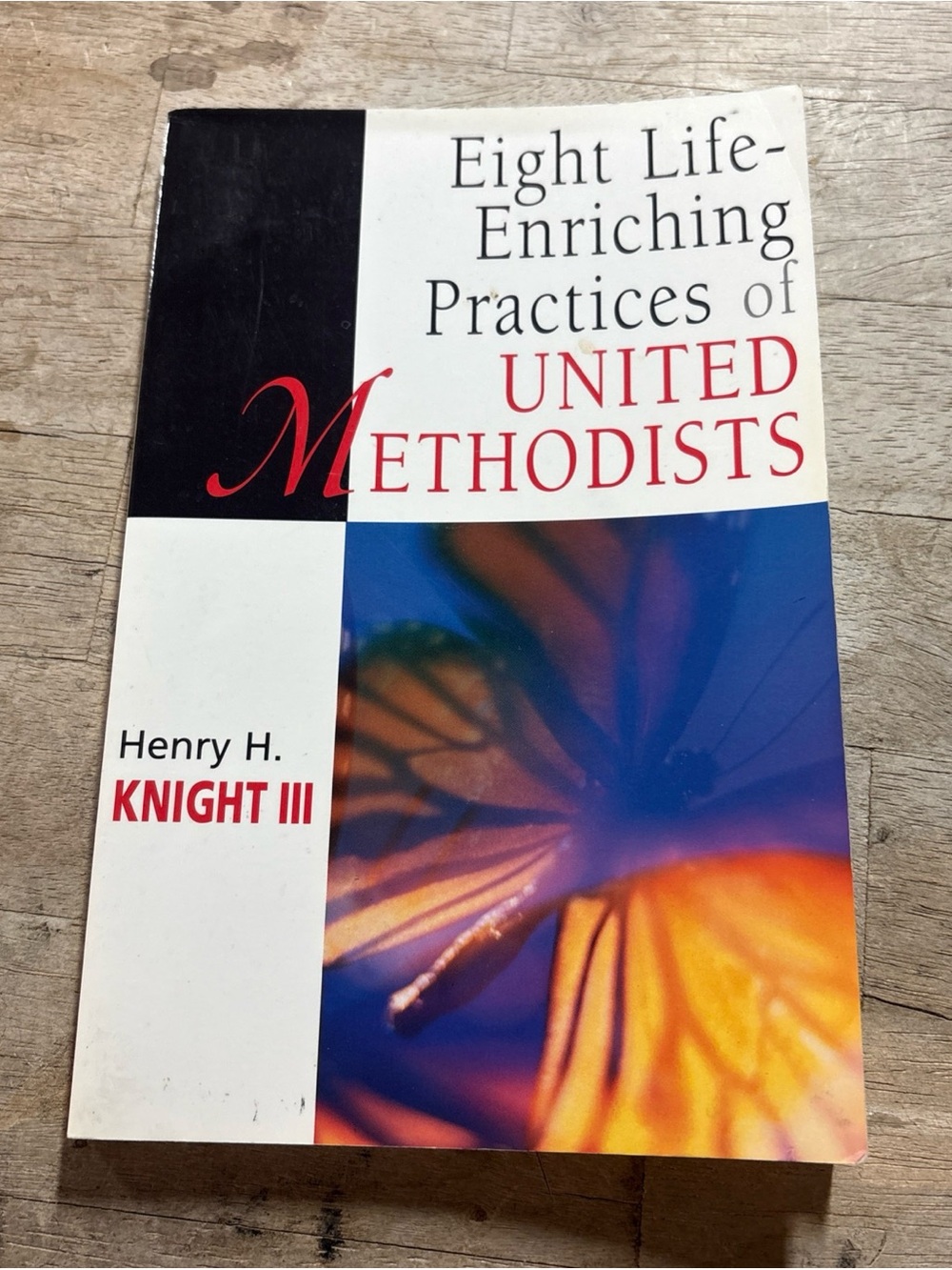 Eight Life-Enriching Practices of United Methodists by Henry H Knight: Used